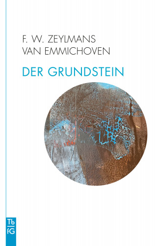 Frederik Willem Zeylmans van Emmichoven: Der Grundstein