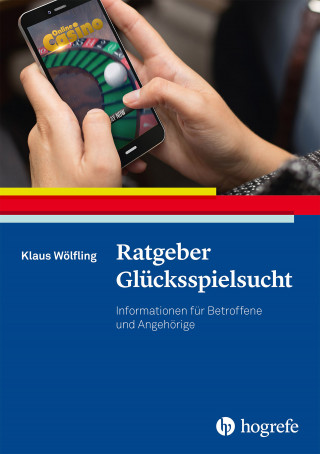 Klaus Wölfling: Ratgeber Glücksspielsucht