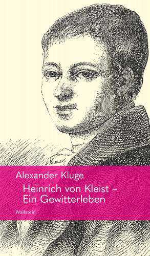 Alexander Kluge: Heinrich von Kleist – Ein Gewitterleben