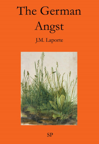 J.M. Laporte: The German Angst