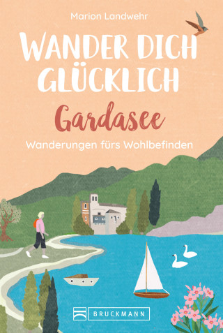 Marion Landwehr: Wander dich glücklich – Gardasee