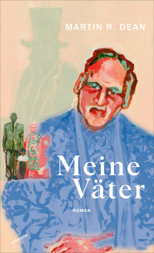 Martin R. Dean: Meine Väter