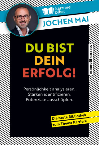 Jochen Mai: Du bist dein Erfolg!
