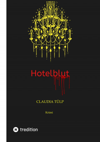 Claudia Tülp: Hotelblut