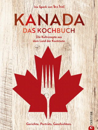 Ina Speck: Kanada. Das Kochbuch
