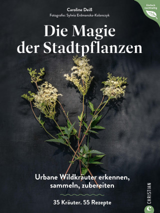Caroline Deiß: Magie der Stadtpflanzen