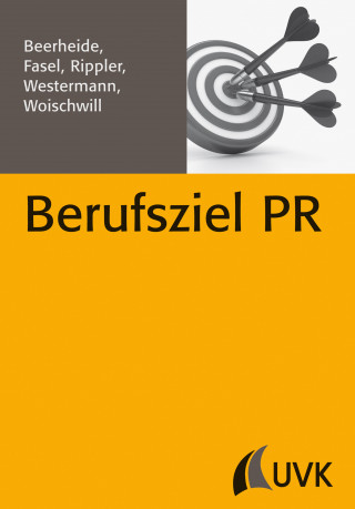 Stefan Rippler, Rebecca Beerheide, Steffen Westermann, Branko Woischwill, Jonathan Fasel: Berufsziel PR