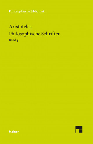 Aristoteles: Philosophische Schriften. Band 4