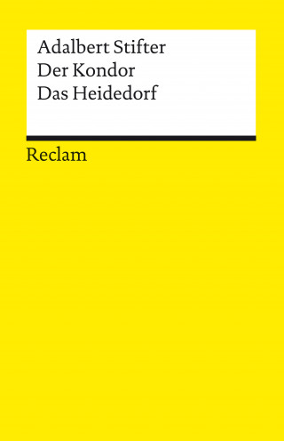 Adelbert Stifter: Der Kondor · Das Heidedorf. Erzählungen