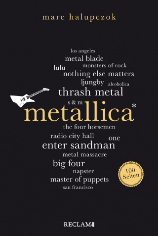 Marc Halupczok: Metallica. 100 Seiten