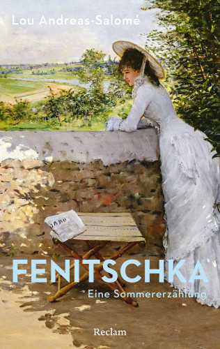 Lou Andreas-Salomé: Fenitschka. Eine Sommererzählung