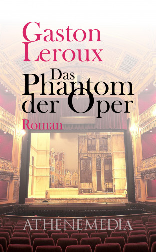 Gaston Leroux: Das Phantom der Oper