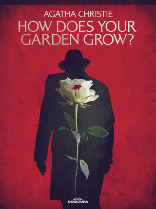 Agatha Christie: How Does Your Garden Grow?