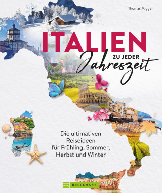 Thomas Migge: Italien zu jeder Jahreszeit
