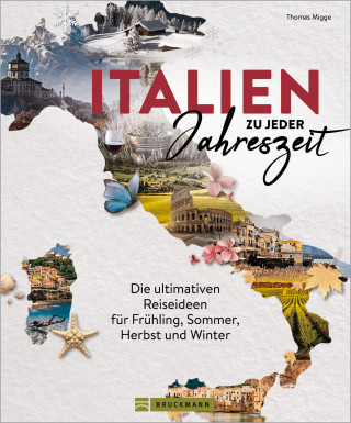 Thomas Migge: Italien zu jeder Jahreszeit