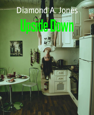 Diamond A. Jones: Upside Down