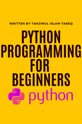Tanjimul Islam Tareq: Python programming for beginners