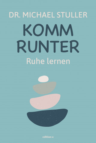 Michael Stuller: Komm runter