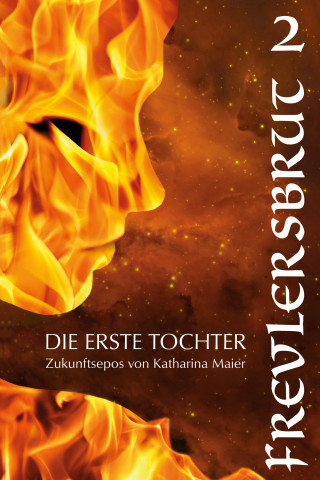 Katharina Maier: Frevlersbrut