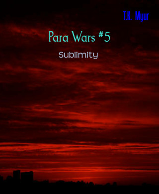 T.K. Myur: Para Wars #5