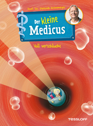 Dietrich Grönemeyer: Der kleine Medicus. Band 1. Voll verschluckt