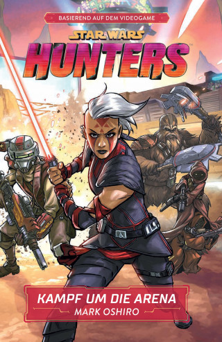 Mark Oshiro: Star Wars: Hunters - Kampf um die Arena