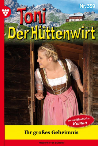 Friederike von Buchner: Ihr großes Geheimnis