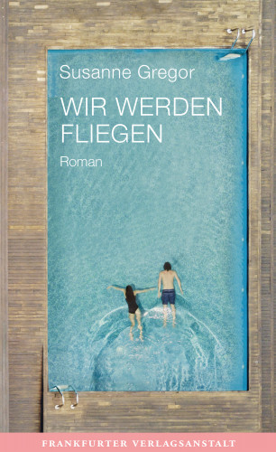 Susanne Gregor: Wir werden fliegen