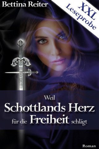 Bettina Reiter: Weil Schottlands Herz für die Freiheit schlägt
