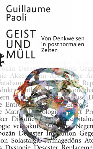 Guillaume Paoli: Geist und Müll