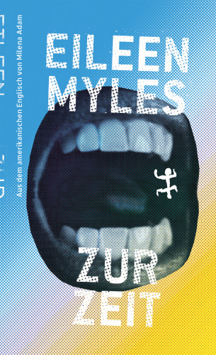 Eileen Myles: Zur Zeit