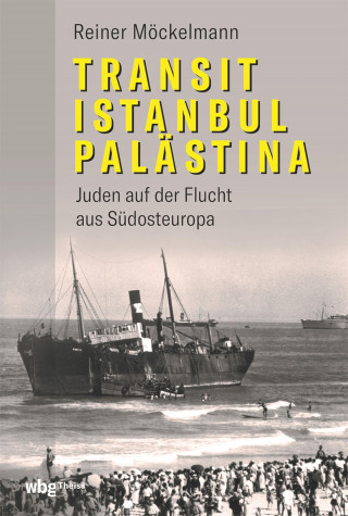 Reiner Möckelmann: Transit Istanbul–Palästina