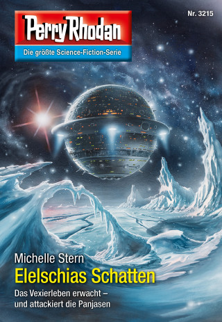 Michelle Stern: Perry Rhodan 3215: Elelschias Schatten