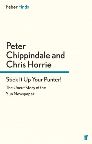 Chris Horrie, Peter Chippindale: Stick It Up Your Punter!
