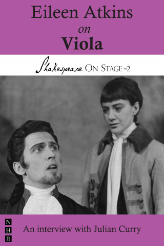 Eileen Atkins, Julian Curry: Eileen Atkins on Viola (Shakespeare On Stage)