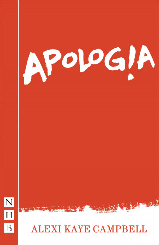 Alexi Kaye Campbell: Apologia (2017 edition) (NHB Modern Plays)
