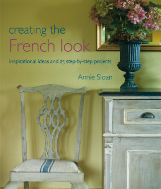 Annie Sloan: Creating the French Look