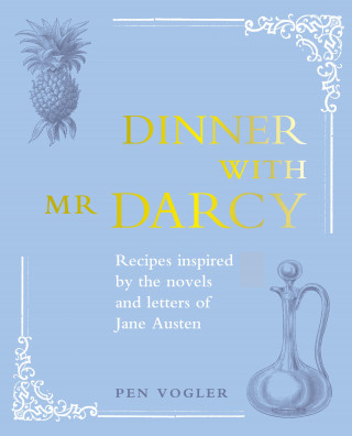 Pen Vogler: Dinner with Mr Darcy