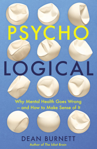 Dean Burnett: Psycho-Logical