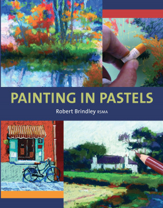 Robert Brindley: Painting in Pastels