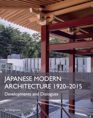 Ari Seligmann: Japanese Modern Architecture 1920-2015