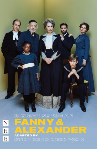 Ingmar Bergman: Fanny & Alexander (stage version) (NHB Modern Plays)