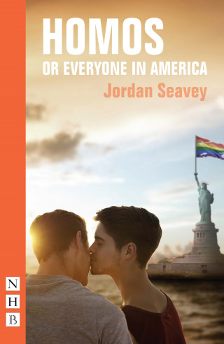 Jordan Seavey: Homos, or Everyone in America (NHB Modern Plays)