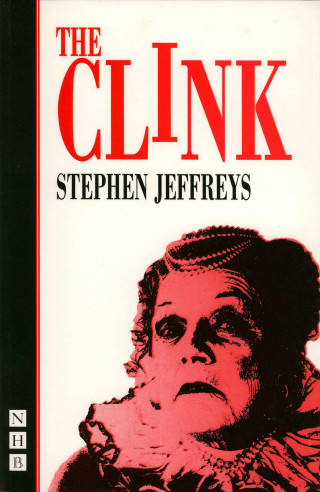 Stephen Jeffreys: The Clink (NHB Modern Plays)