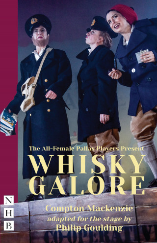 Compton Mackenzie: Whisky Galore (NHB Modern Plays)