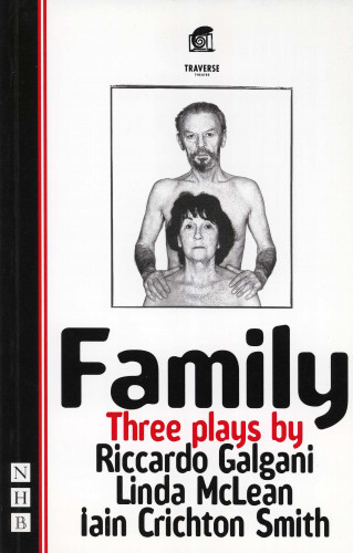 Linda McLean, Riccardo Galgani, Iain Crichton Smith: Family: Three Plays (NHB Modern Plays)