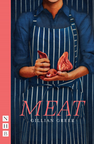 Gillian Greer: Meat (NHB Modern Plays)