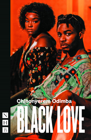 Chinonyerem Odimba: Black Love (NHB Modern Plays)