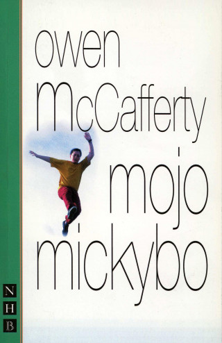 Owen McCafferty: Mojo Mickybo (NHB Modern Plays)