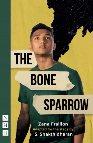 Zana Fraillon: The Bone Sparrow (NHB Modern Plays)